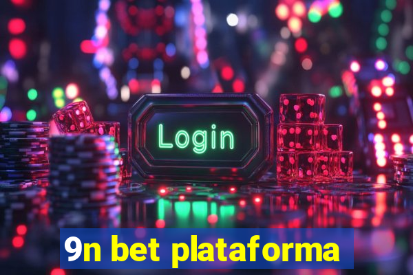 9n bet plataforma